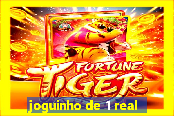 joguinho de 1 real